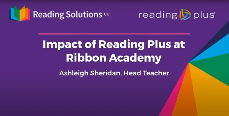 The Impact of Reading Plus - Ribbon Academy